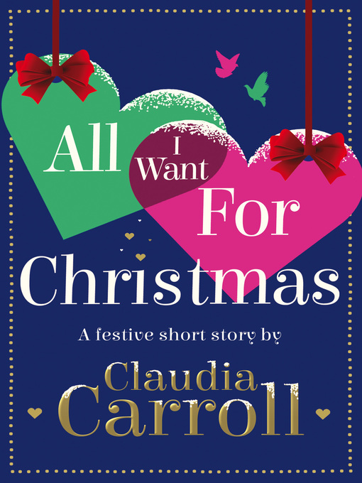 Title details for All I Want For Christmas by Claudia Carroll - Available